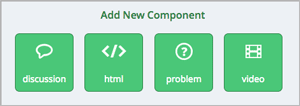 The controls for the default component types you can add: Discussion, HTML, Problem, and Video.