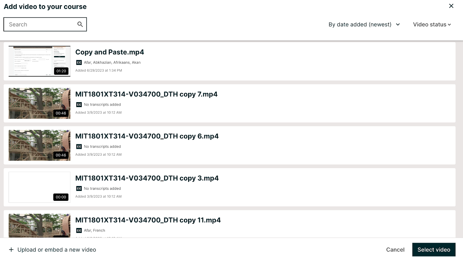this is the page you are brought to after clicking on the video component and this page offers the ability to select a previously uploaded video so that you can add it to the course as well as a button to upload or embed a new video.
