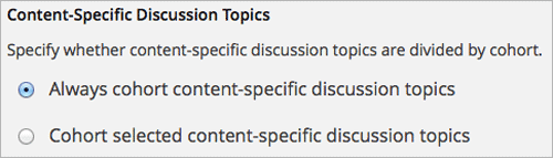 Content specific discussion topics controls with the "Always cohort content specific discussion topics" option selected.