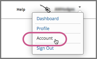 The menu that appears on the website when you select the dropdown icon next to your username. The Account option is circled, and the other options are Dashboard, Profile, and Sign Out.