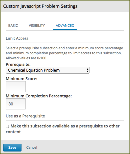 The Limit Access section in the Advanced settings, showing the Prerequisite, Minimum Score, and Minimum Completion Percentage controls.